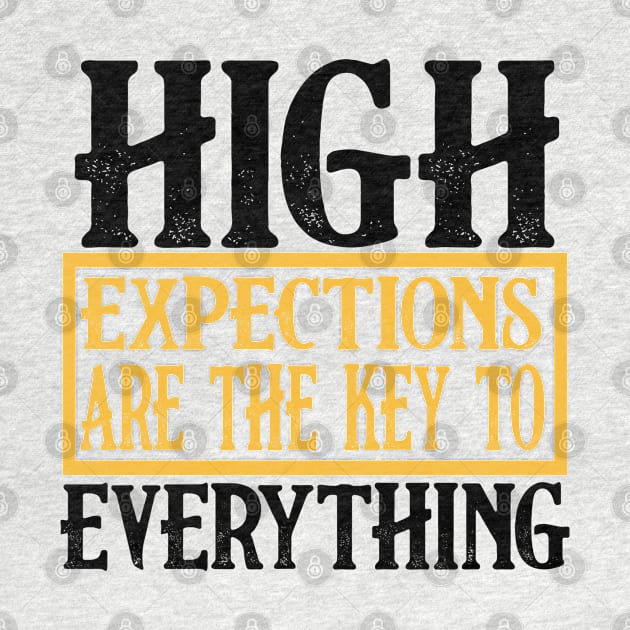 high expections are the key to everything by care store